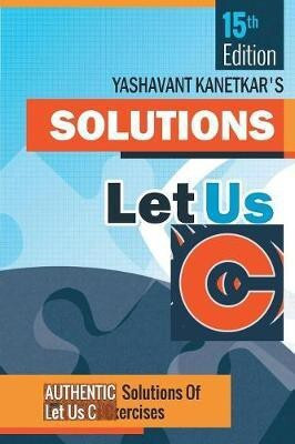 Let Us C Solutions(English, Paperback, Kanetkar Yashavant P.)
