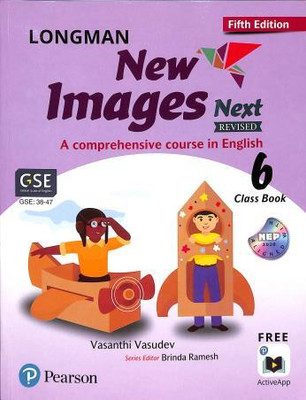 Longman New Images Next Revised Class Book 6 (Nep 2020 / Ncf 2023)(Paperback, Vasanthi Vasudev)