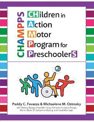 CHildren in Action Motor Program for PreschoolerS (CHAMPPS)(English, Paperback, Favazza Paddy C.)
