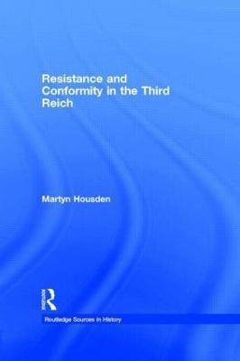 Resistance and Conformity in the Third Reich(English, Paperback, Housden Martyn)