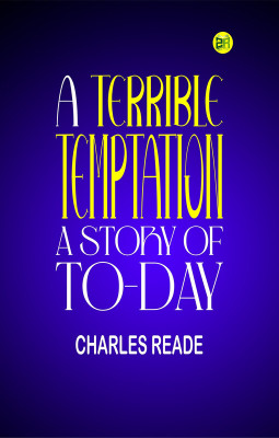 A Terrible Temptation: A Story of To-Day(Paperback, Charles Reade)