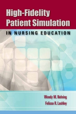 High-Fidelity Patient Simulation in Nursing Education(English, Paperback, Nehring Wendy M.)