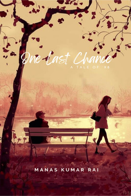 One Last Chance(Hardcover, Manas Kumar Rai)