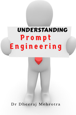 Understanding Prompt Engineering(English, Paperback, Dheeraj Dr)