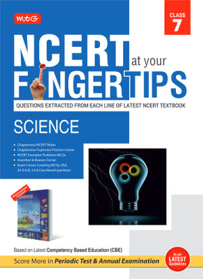 MTG NCERT at your Fingertips Class 7 Science - Chapterwise Topicwise MCQs, NCERT Notes, Assertion & Reason | Based on Latest CBE Pattern(Paperback, MTG Editorial Board)
