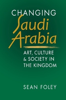 Changing Saudi Arabia(English, Paperback, Foley Sean)