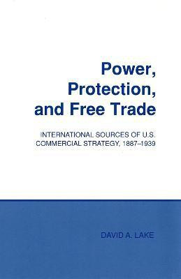 Power, Protection, and Free Trade(English, Hardcover, Lake David A.)