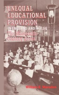 Unequal Educational Provision in England and Wales(English, Hardcover, Marsden W.E.)