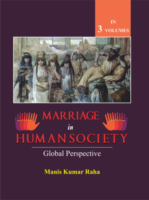 Marriage in Human Society- Global Perspective(English, Hardcover, Raha Manis Kumar)