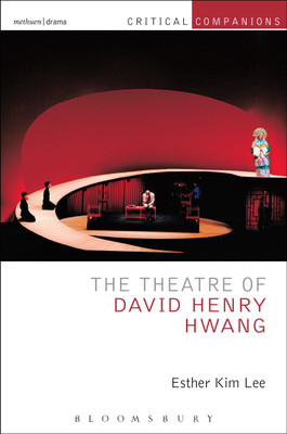 The Theatre of David Henry Hwang(English, Hardcover, Lee Esther Kim)