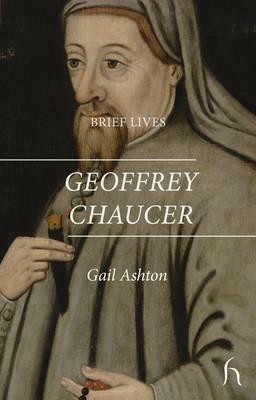 Brief Lives: Geoffrey Chaucer(English, Paperback, Ashton Gail)