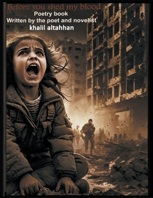 Before you shed my blood(English, Paperback, Altahhan Khalil)