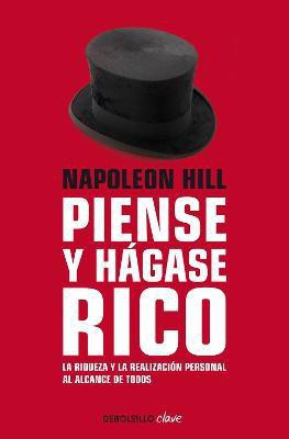 Napoleon Hill: Piense y hagase rico / Think and Grow Rich(Spanish, Paperback, Hill Napoleon)