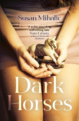 Dark Horses(English, Paperback, Mihalic Susan)