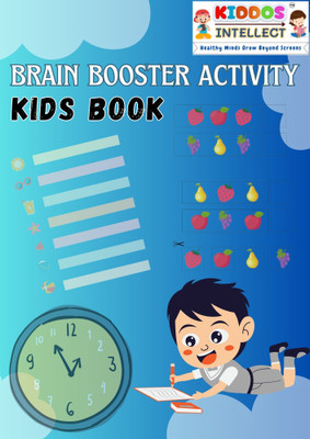 Brain Booster Activity Book for Kids by Kiddos Intellect | Ages 3+ | Fun Cognitive Development Exercises | Improve Problem-Solving, Memory, Focus & Critical Thinking with Engaging Activities(Paperback, Kiddos Intellect) Brain Booster Activity Book for Kids by Kiddos Intellect | Ages 3+ | Fun Cognitive Development Exercises | Improve Problem-Solving, Memory, Focus & Critical Thinking with Engaging Activities(Paperback, Kiddos Intellect)