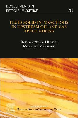 Fluid-Solid Interactions in Upstream Oil and Gas Applications: Volume 78(English, Paperback, unknown)