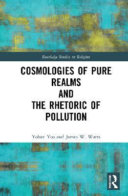Cosmologies of Pure Realms and the Rhetoric of Pollution(English, Paperback, Yoo Yohan)