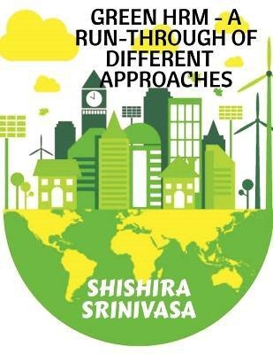 Green Hrma Run-Through of Different Approaches(English, Paperback, Srinivasa Shishira)