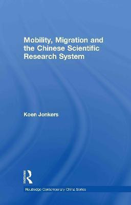 Mobility, Migration and the Chinese Scientific Research System(English, Hardcover, Jonkers Koen)