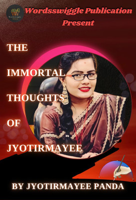 THE IMMORTAL THOUGHTS OF JYOTIRMAYEE(Paperback, JYOTIRMAYEE PANDA)