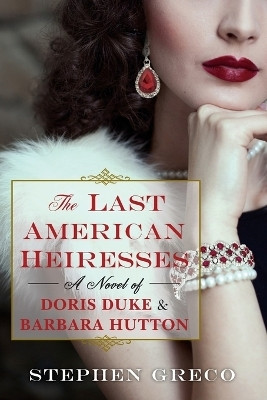 The Last American Heiresses(English, Paperback, Greco Stephen)