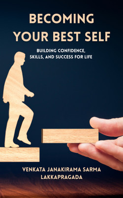 Becoming Your Best Self(Paperback, Venkata Janakirama Sarma Lakkapragada)
