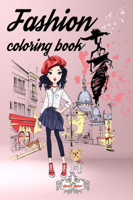 Fashion coloring book  - The colouring book for girls and women is a unique way to keep up with the trends.(English, Paperback, Malove Nikolas)
