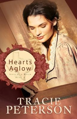 Hearts Aglow(English, Paperback, Peterson Tracie)