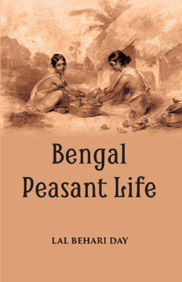 BENGAL PEASANT LIFE(Paperback, LAL BEHARI DAY)