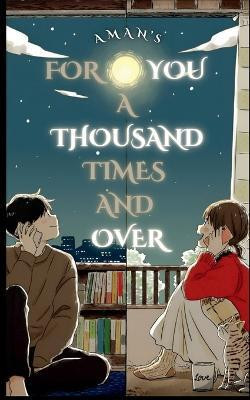 For You A Thousand Times And Over(English, Paperback, Aman Chhillar)