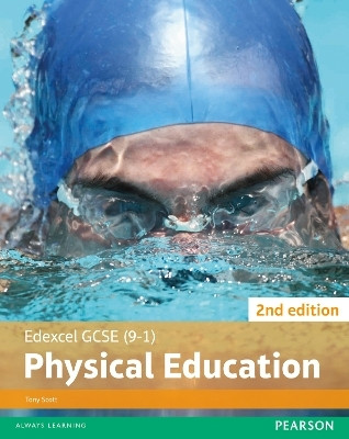 Edexcel GCSE (9-1) PE Student Book 2nd edition (Edexcel GCSE PE 2016)(English, Paperback, Scott Tony)