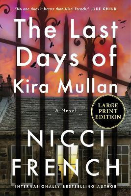 The Last Days of Kira Mullan(English, Paperback, French Nicci)