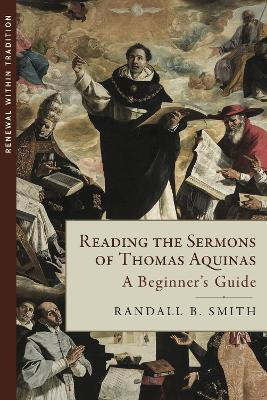 Reading the Sermons of Thomas Aquinas(English, Hardcover, Smith Randall B.)