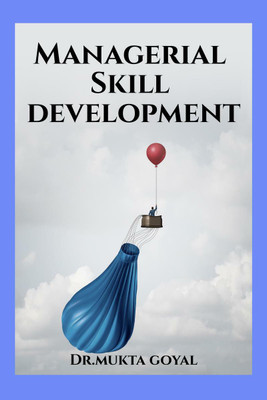 Managerial Skill Development(English, Paperback, Dr. Mukta Goyal)