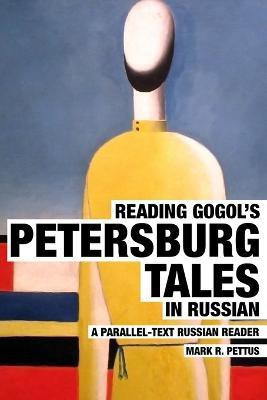 Reading Gogol's Petersburg Tales in Russian(English, Paperback, Pettus Mark R)