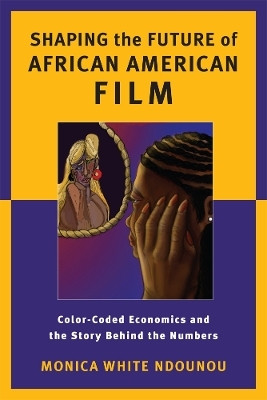 Shaping the Future of African American Film(English, Hardcover, Ndounou Monica White)