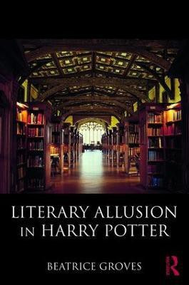 Literary Allusion in Harry Potter(English, Paperback, Groves Beatrice)