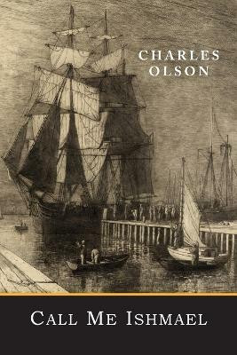 Call Me Ishmael(English, Paperback, Olson Charles Professor)