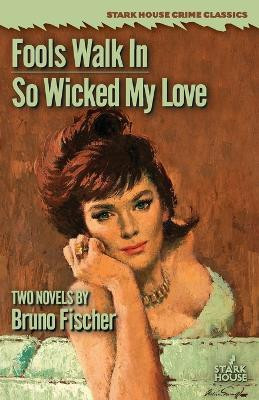 Fools Walk In / So Wicked My Love(English, Paperback, Fischer Bruno)