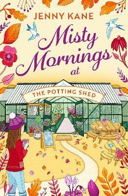 Misty Mornings at The Potting Shed(English, Paperback, Kane Jenny)