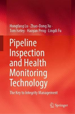 Pipeline Inspection and Health Monitoring Technology(English, Hardcover, Lu Hongfang)