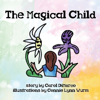 The Magical Child(English, Paperback, DiMarco Carol)