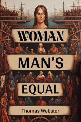 WomanMan's Equal (Edition2024)(English, Paperback, Webster Thomas)