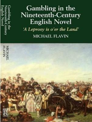 Gambling in the Nineteenth-Century English Novel(English, Hardcover, Flavin Michael)