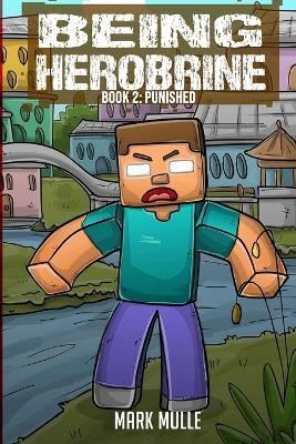 Being Herobrine Book 2(English, Paperback, Mulle Mark)