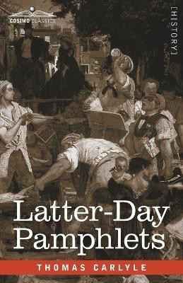 Latter-Day Pamphlets(English, Paperback, Carlyle Thomas)