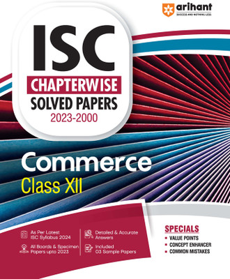 ISC Chapterwise Solved Papers 2023-2000 Commerce Class 12th Eighth Edition(Paperback, Sapna Malik)