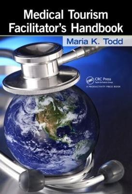 Medical Tourism Facilitator's Handbook(English, Hardcover, Todd Maria K.)