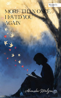 More Than Once, I Loved You(Paperback, AKANSHA MALYAN)