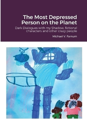 The Most Depressed Person on the Planet(English, Paperback, Farnum Michael)